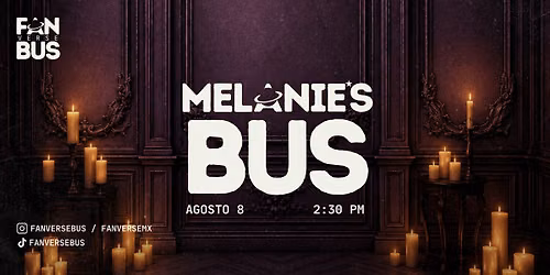 Melanie's Bus (Agosto 8 - 2:30 pm)