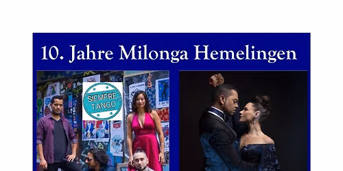 10 Jahre Milonga Hemelingen mit Siempre Tango incl. Tabar\u00e9 Leyton & Carlos & Mirella Santos David