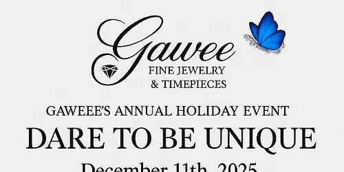 \u2728 Gawee\u2019s Annual Holiday Event \u2728 \u201cDare to Be Unique\u201d 