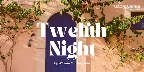 ACA Presents : Twelfth Night