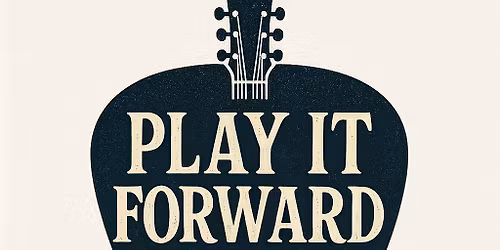 \ud83c\udfb6 PLAY IT FORWARD: A Night for Nick \ud83c\udfb6