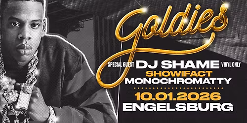 Goldies - Classic Hip Hop Night w\/ Dj Shame, Showifact, Monochromatty