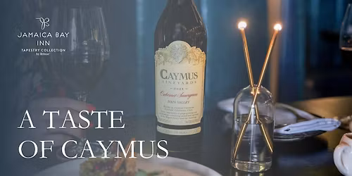 A Taste of Caymus Vineyards at Jamaica Bay Inn