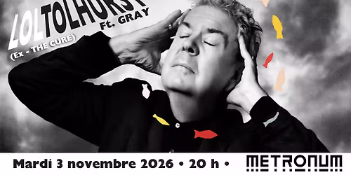 LOL TOLHURST (ex-The Cure) ft. GRAY + Guest @Warm up show SETMANA SANTA 2026