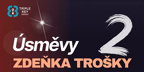 \u00dasm\u011bvy Zde\u0148ka Tro\u0161ky 2