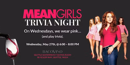 So Fetch! 'Mean Girls' Trivia Night at Bacovino Winery
