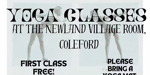 Community Yoga at The Newland Village Room, Newland, Coleford. First class is free!
