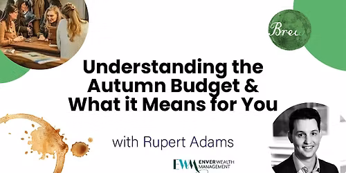 Understanding the Autumn Budget & What it Means for You