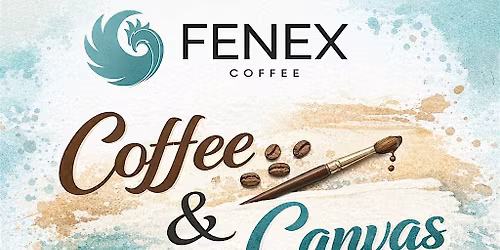 Coffee and Canvas presented by Fenex Coffee