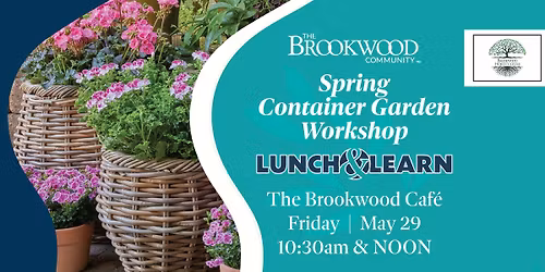Spring Container Garden Workshop Lunch & Learn May 29