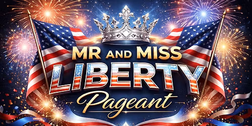 Mr and Miss Liberty Pageant