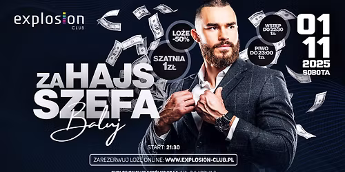 \u2605 Za Hajs Szefa Baluj \u2605 Sb. 01.11 \u2605 Explosion S\u0119p\u00f3lno Kraj.