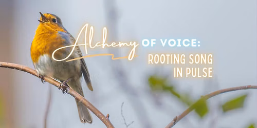 Alchemy of Voice~Rooting Song in Pulse