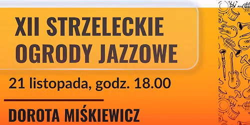 Dorota Mi\u015bkiewicz & Marek Napi\u00f3rkowski - koncert XII Strzeleckie Ogrody Jazzowe