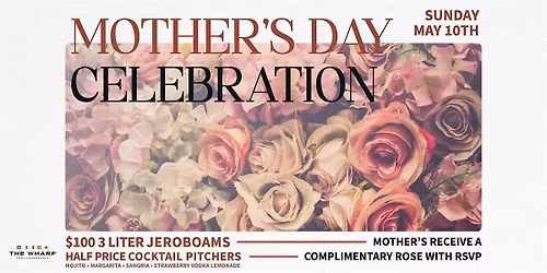 Mother's Day Celebration at The Wharf Fort Lauderdale