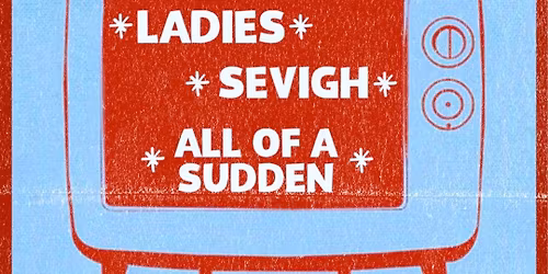 Ladies, Sevigh, All Of A Sudden