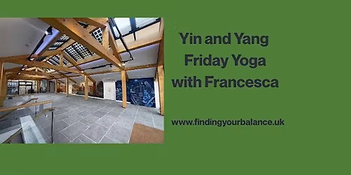 Yin and Yang Friday Yoga - Glastonbury