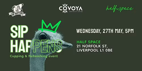 Covoya x Half Space - Sip Happens Liverpool