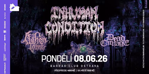 INHUMAN CONDITION (USA), ASHEN TOMB (FIN), DEAD CARNAGE - Ostrava\/Barr\u00e1k
