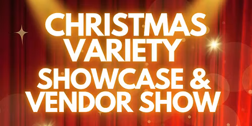 Christmas Variety Show and Vendor Show