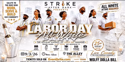 STRIKE AFTER DARK: PRE-LABOR DAY ALL WHITE PARTY