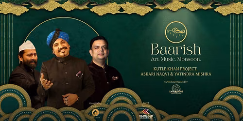 Baarish - Art.Music.Monsoon - Lucknow