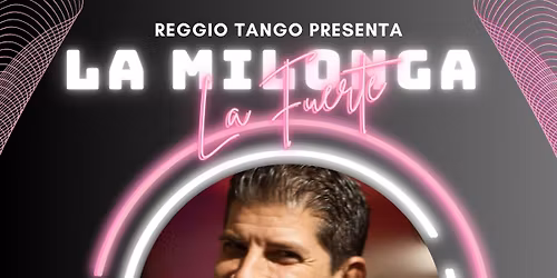 La Fuerte - Milonga Reggio Tango -