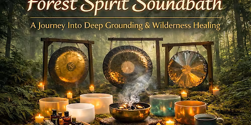 Forest Spirit Gongbath
