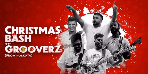 Christmas Bash ft. Grooverz (From Kolkata)