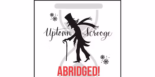 Uptown Scrooge Abridged!