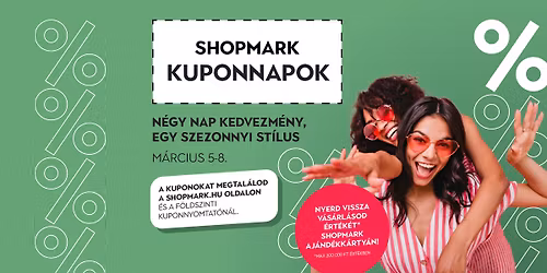 \ud83c\udf37Tavaszi Shopmark Kuponnapok & NYEREM\u00c9NYJ\u00c1T\u00c9K \ud83c\udff7\ufe0f