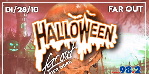 FAR OUT - HALLOWEEN - AFTER WORK