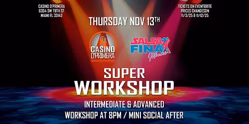 SUPER WORKSHOP - Casino D'Primera & Salsa Fina Miami - Workshop\/Mini Social
