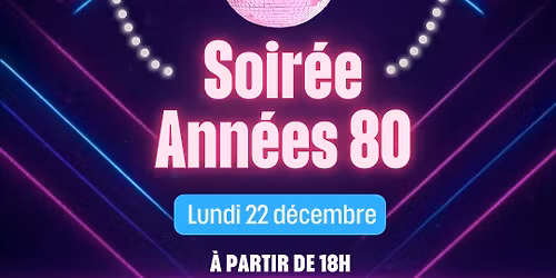 \ud83c\udf89 Soir\u00e9e Ann\u00e9es 80 au March\u00e9 de No\u00ebl ! \ud83c\udf84\u2728