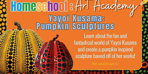Homeschool Art Academy: Yayoi Kusama Pumpkin Sculptures 