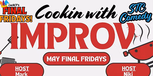 Cookin' with Improv: STC presents May Final Fridays!