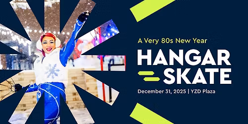 Hangar Skate: A Very 80s New Year (Dec 31)