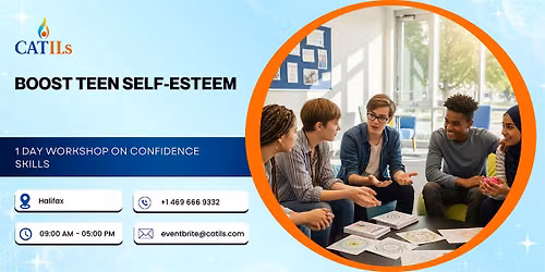 Boost Teen Self-Esteem \u2013 1 Day Workshop on Confidence Skills in Halifax