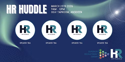 HR Huddle - Aberdeen March 25th 2026