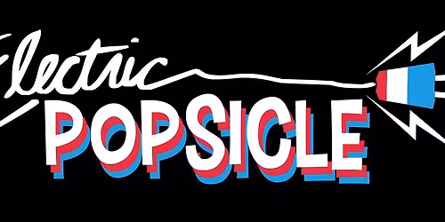 Electric Popsicle Live Dec 12