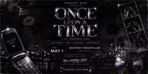 Project Desi - Once Upon A Time @District