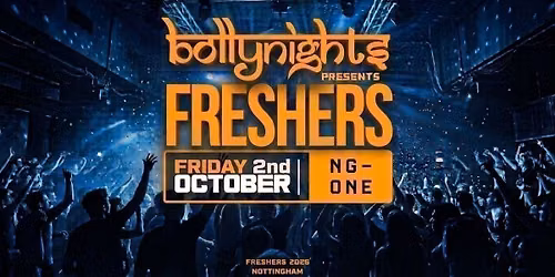 Bollynights Nottingham - Freshers Welcome Bollywood Party | Friday 2nd October | NG-ONE
