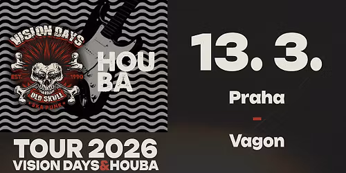 HOUBA | VISION DAYS | Klub Vagon, Praha