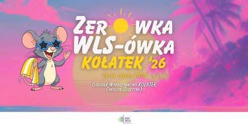Zer\u00f3wka WLS-\u00f3wka 2026 \u2013 Wyjazd integracyjny WLS UW