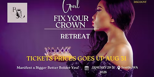 GURL FIX YOUR CROWN RETREAT- THE THRONE ROOM OF MANIFESTATION