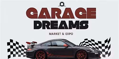 Garage Dreams Market Expo