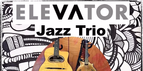 Elevator Jazz Trio @ Vier North