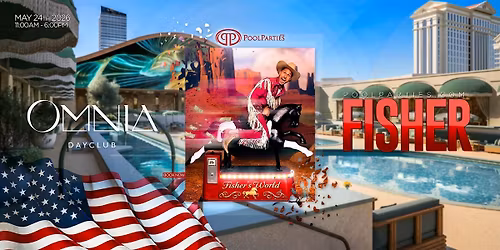 Fisher | OMNIA Dayclub | Memorial Day Weekend Party