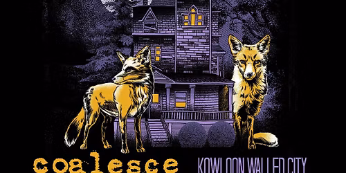 COALESCE + KOWLOON WALLED CITY :: Le Poche, B\u00e9thune