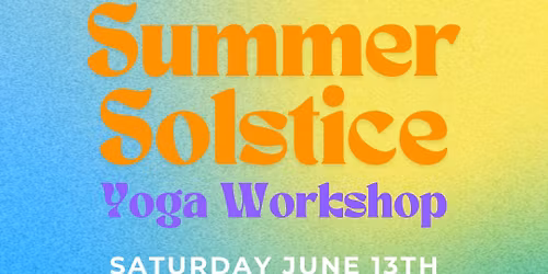 Summer Solstice Workshop